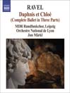 RAVEL, M.: Daphnis et Chloe / Sheherazade, Ouverture de feerie (Lyon National Orchestra, Markl)@